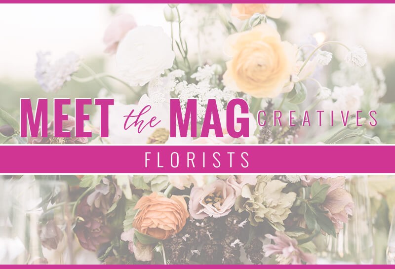 Meet the Mag Creatives Oklahoma Wedding Florists