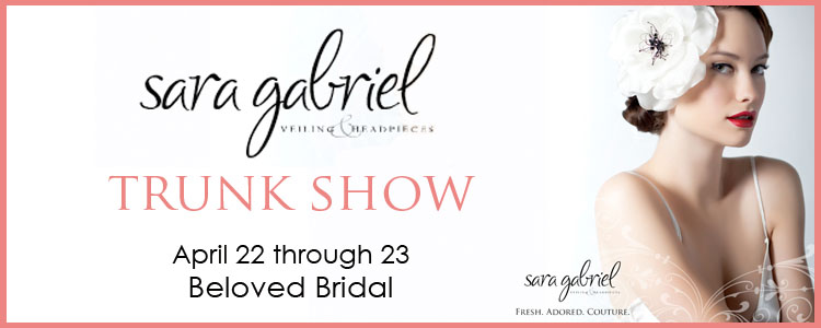 Sara Gabriel trunk show at Beloved Bridal in Norman, Oklahoma