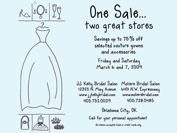 JJ Kelly Bridal and Moliere Bridal Salon - two great Oklahoma City bridal salons are hosting a sale on bridal gowns - March 6 & 7, 2009